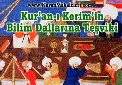 Kur’an-ı Kerim’in Bilim Dallarına Teşviki